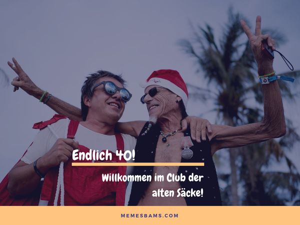 Sprüche Zum 40 Geburtstag Mann