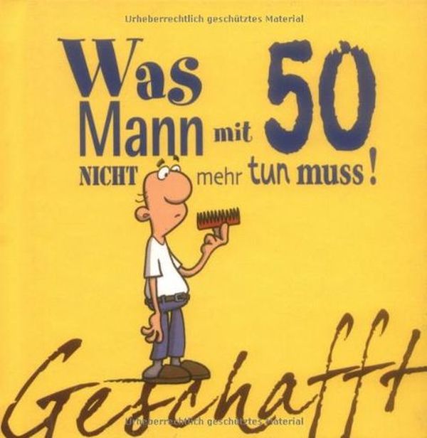 Freche Geburtstagspruche mit Bilder zum 50. Geburtstag 5