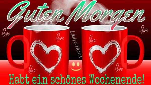 Schones Wochenende Bilder fur guten Morgen 1