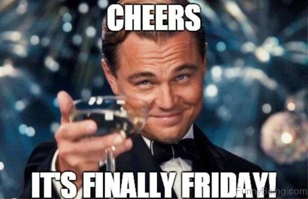 Cheers It’s Finally Friday Meme