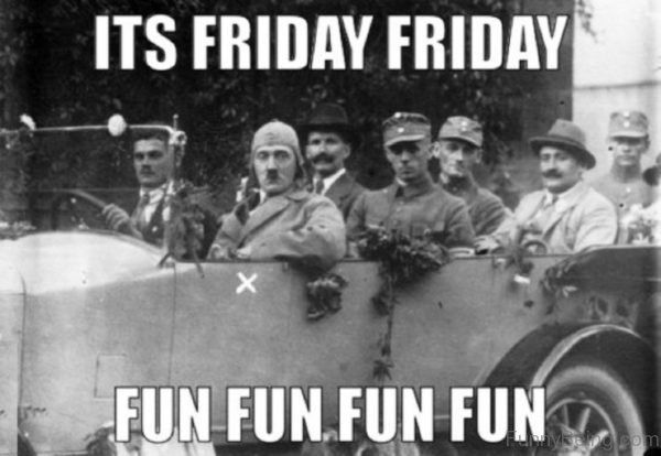 Its Friday Friday Meme