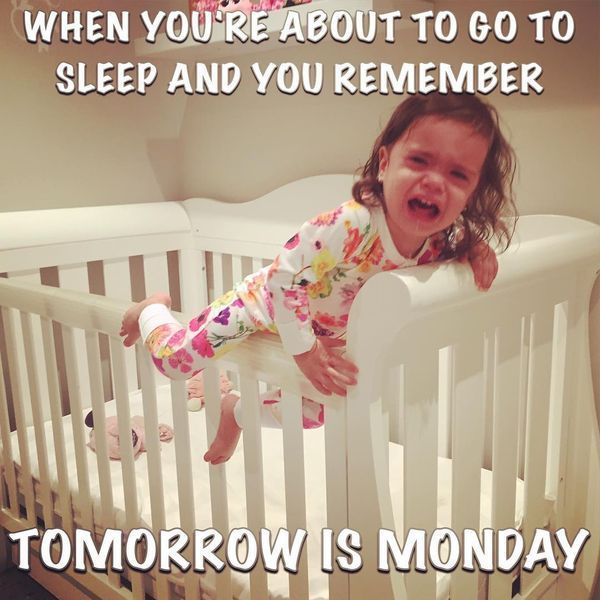 when youre about to go sleep Monday meme