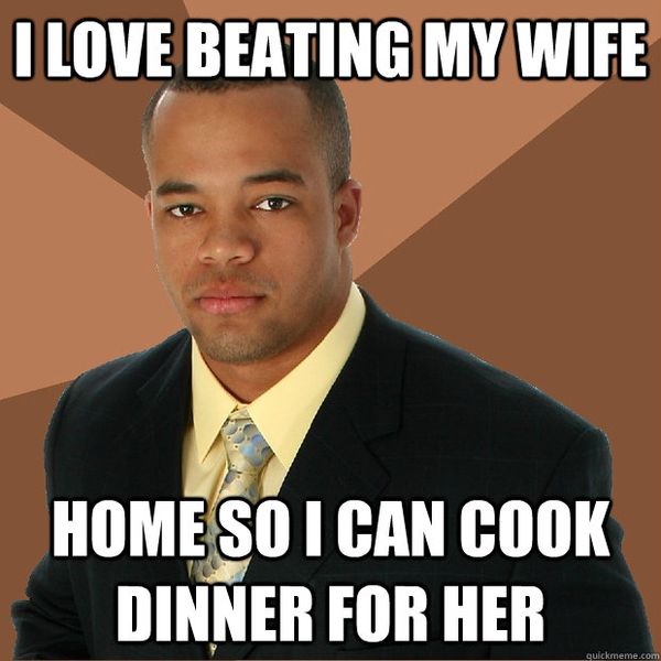 I Love Beating My Wife Dinner Meme