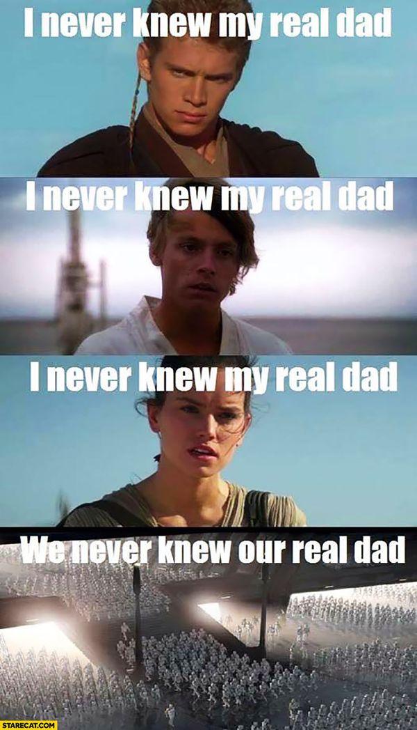 12-i-never-knew-my-real-dad-star-wars-meme.jpg