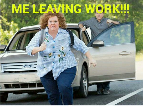 Me Leaving Work!!!