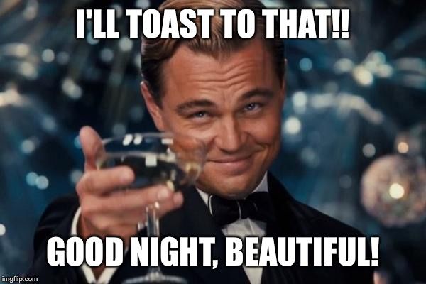 cool goodnight beautiful meme