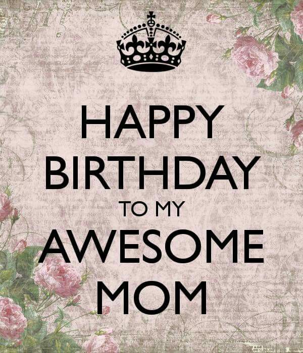 Happy birthday to my awesome mom