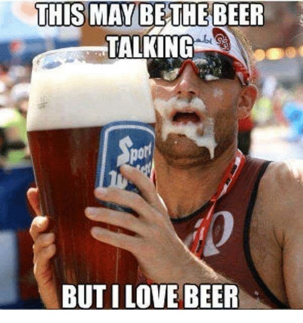 i love beer meme