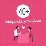40+ Getting back together quotes