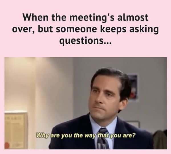 Funny Work Meeting Memes 7