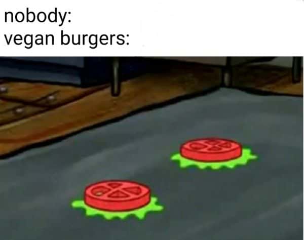 Funny Vegan Burger Meme Pictures 5
