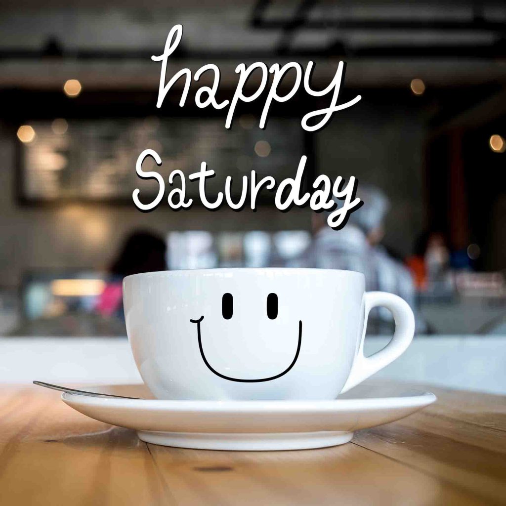 Happy Saturday Quotes (96 Sayings)