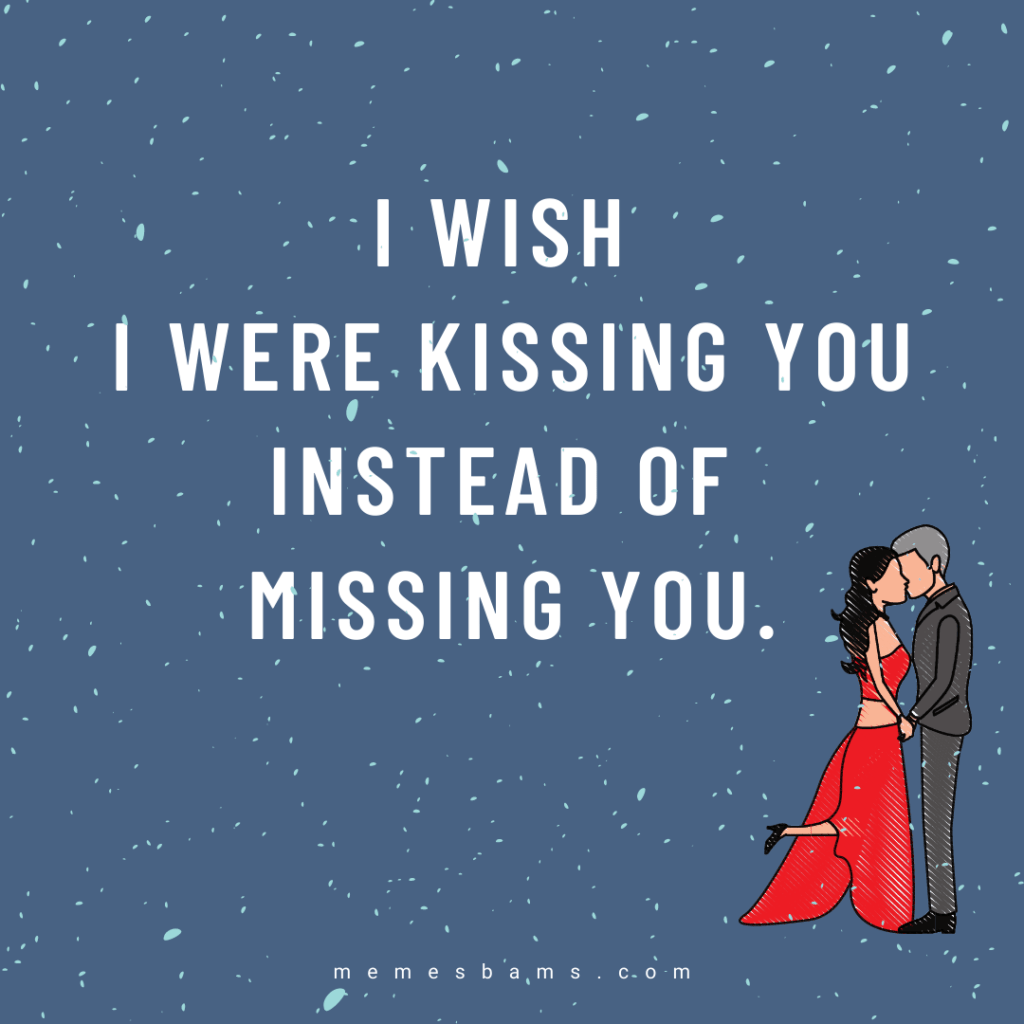 I Miss You Quotes: 80 Cute Missing You Texts for Him and Her