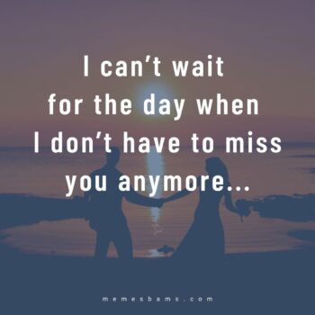 I Miss You Quotes: 80 Cute Missing You Texts for Him and Her