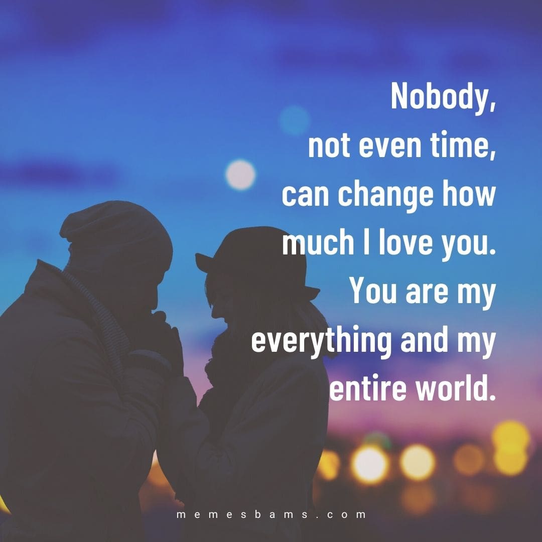 You Are My Everything Quotes And You Are My World Quotes