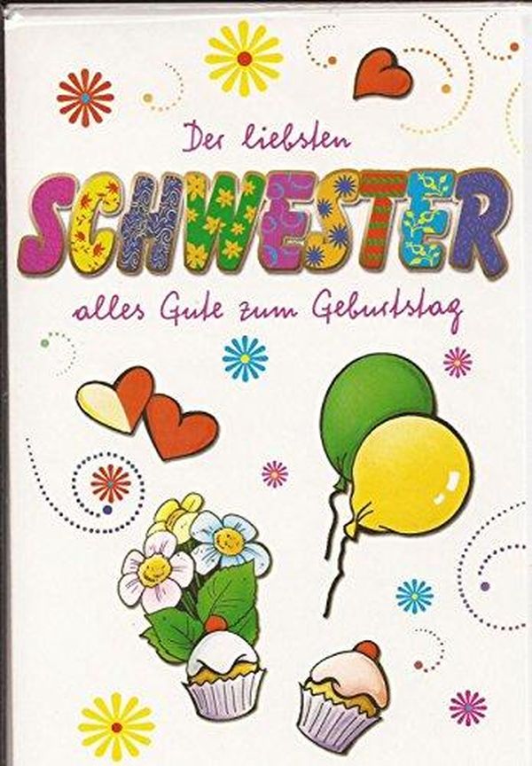 Geburtstagswünsche Schwester Lustige Zitaten Und Sprüche
