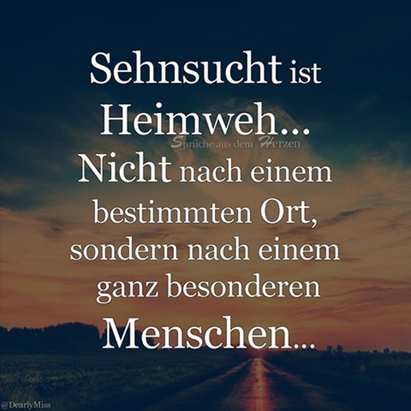 57 Sehnsucht Spruche Und Zitate