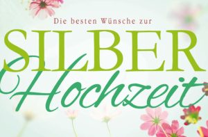 50 Beste Gedichte und Sprüche zur Silberhochzeit 2021